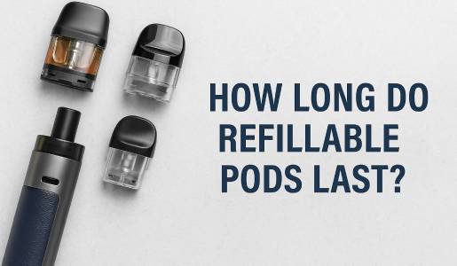 How Long Do Refillable Pods Last?